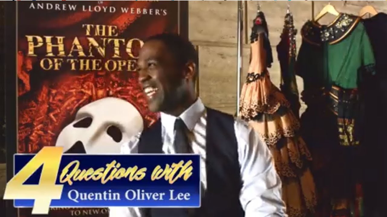 4 Questions with Quentin Oliver Lee - The Phantom of the Opera - YouTube