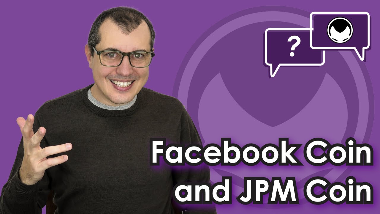 Bitcoin Q&A: Facebook Coin and JPM Coin