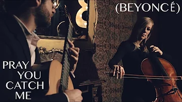 Boyd Meets Girl: BEYONCÉ - “Pray You Catch Me” (LEMONADE)