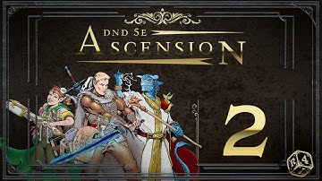 Friends from the Lower Side | Ascension Dungeons & Dragons 5th Edition - C3.5 E02