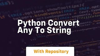 python convert any to string