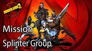 Borderlands 2 Mission Splinter Group