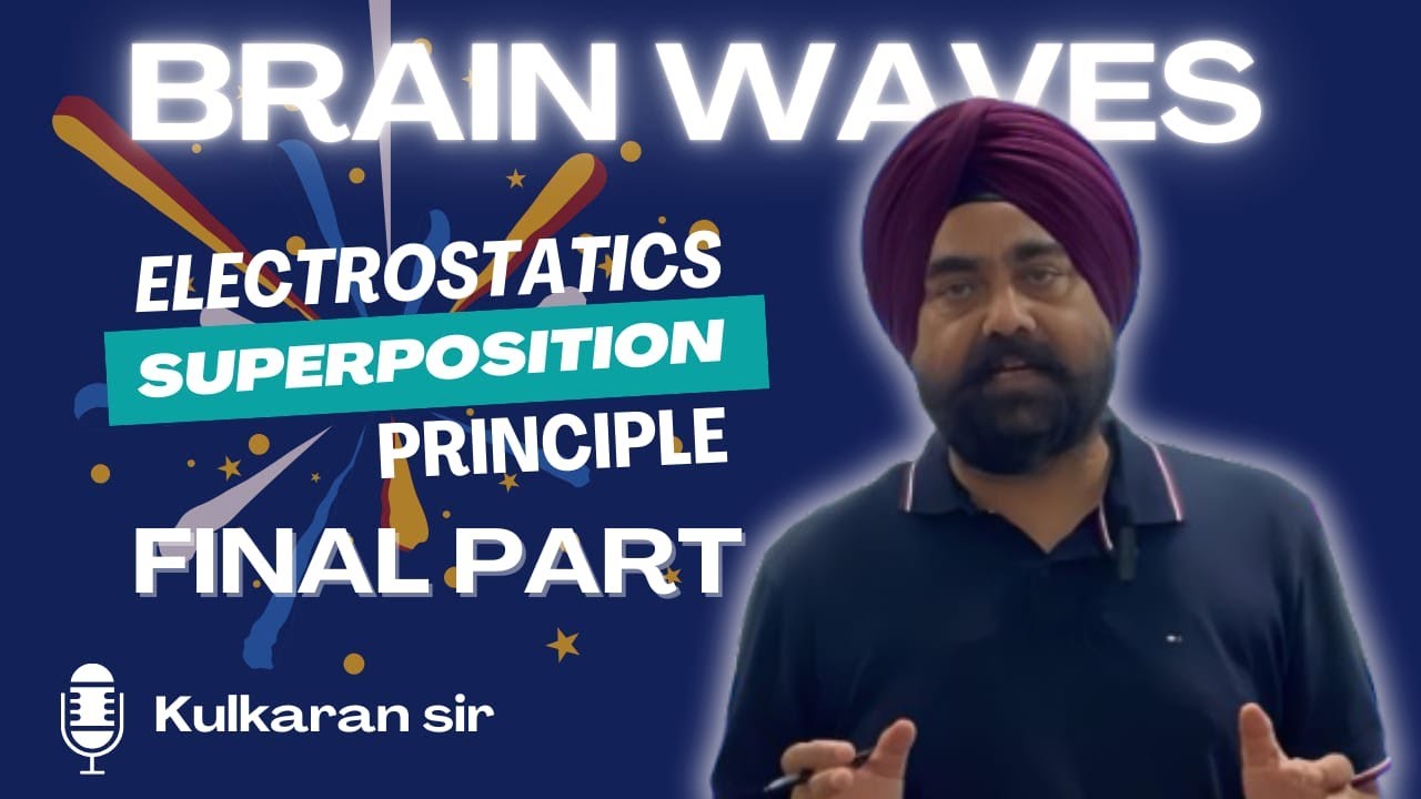 Superposition Principle [ Final Part ] | Class 12 Electrostatics in Punjabi | Brain Waves Multiverse