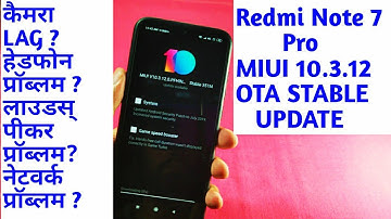 REDMI NOTE 7 PRO - MIUI 10.3.12 STABLE UPDATE, Redmi Note 7 Pro Latest Update Miui 10 Stable 10.3.12
