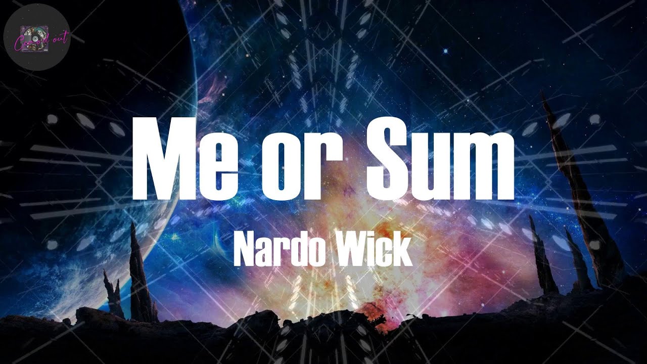 Nardo Wick, "Me or Sum" (Lyrics) YouTube