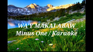 WA'Y MAKALABAW Minus One / Karaoke By:Jr Cuyam