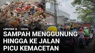Di Ibu Kota Jakarta! Sampah Menggunung hingga ke Jalan, Picu Kemacetan | Liputan 6