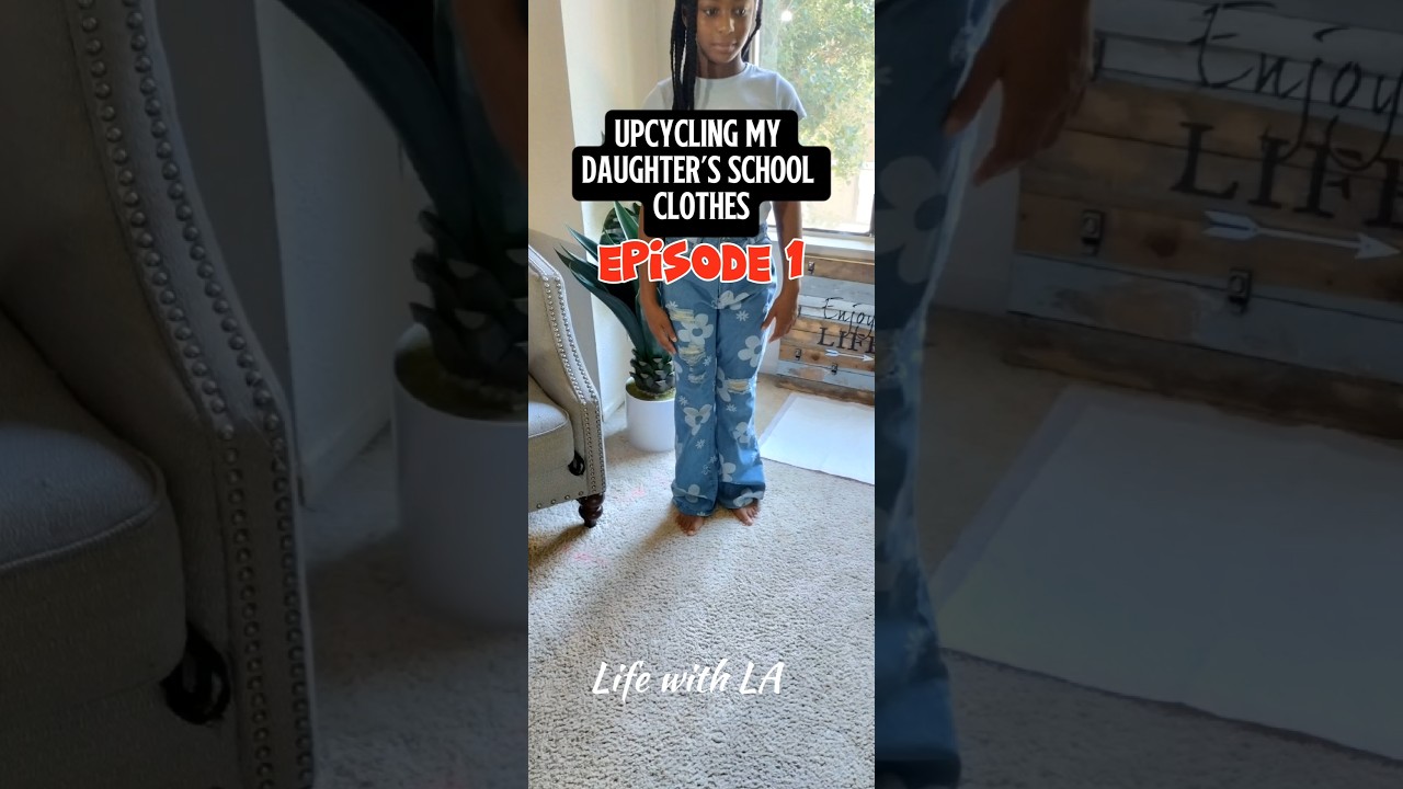 Upcycling my daughters school clothes episode 1. 