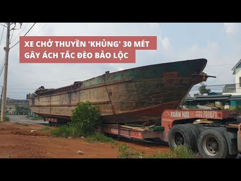 Video Tròn mắt với xe chở thuyền 'khủng' gây tắc đèo Bảo Lộc - youtube