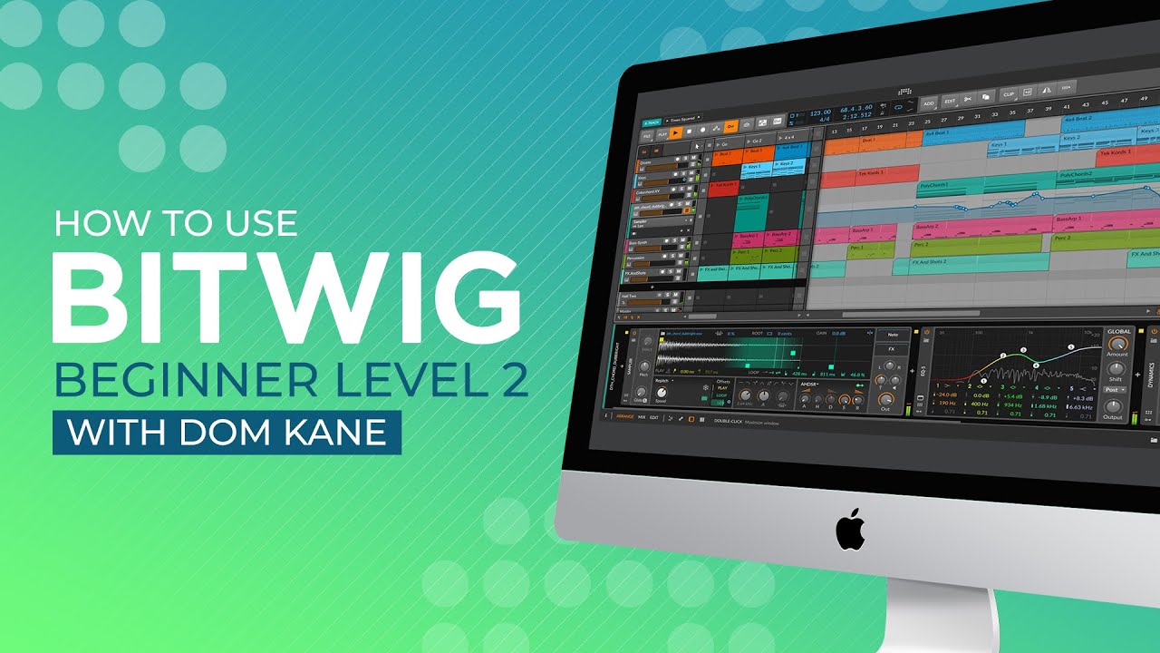 Bitwig Studio - Beginner Level 2 Introduction & Send/Return FX - YouTube