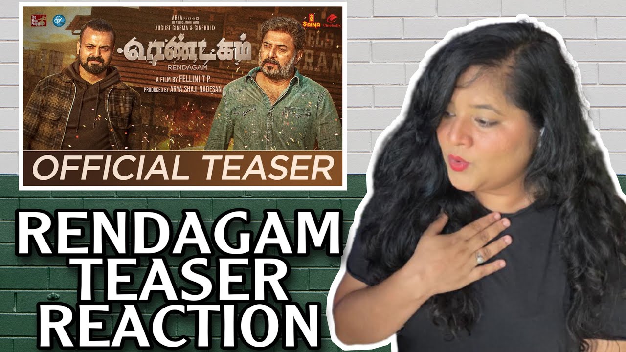 Rendagam Teaser Reaction | Aravind Swamy | Kunchacko Boban | Fellini TP | Rani Hindustani