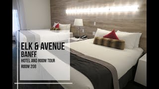 Elk & Avenue | Banff | Hotel & Room Tour | Canada