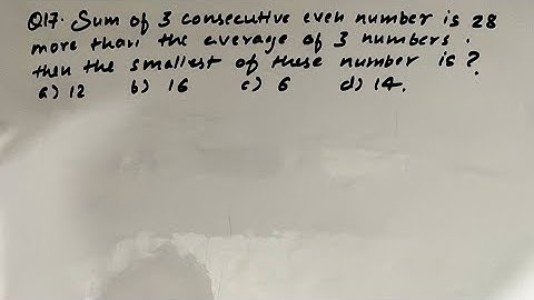 Sum of 3 consecutive even number is 28 more than the average of 3 numbers then the ssc averages cgl
