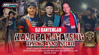 DJ BANTENGAN ‼️ KALAPAN GAYENG KIDUNG ASMO SEJATI FROM DJ @HK_REVOLUTION_  