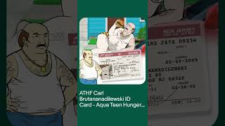 ATHF Carl Brutananadilewski ID Card - Aqua Teen Hunger Force NJ Drivers License