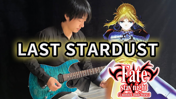 Aimer「LAST STARDUST」剑鞘神曲 Fate/stay night - Vichede (Electric Guitar Version)