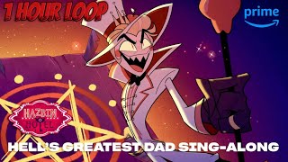 Hell's Greatest Dad | Hazbin Hotel | 1 HOUR LOOP