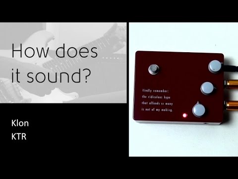 Klon KTR - How does it sound?