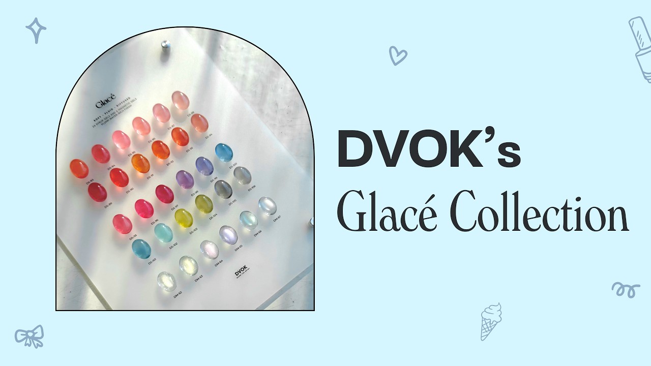 DVOK's Glacé Collection | Korean Gel Nails