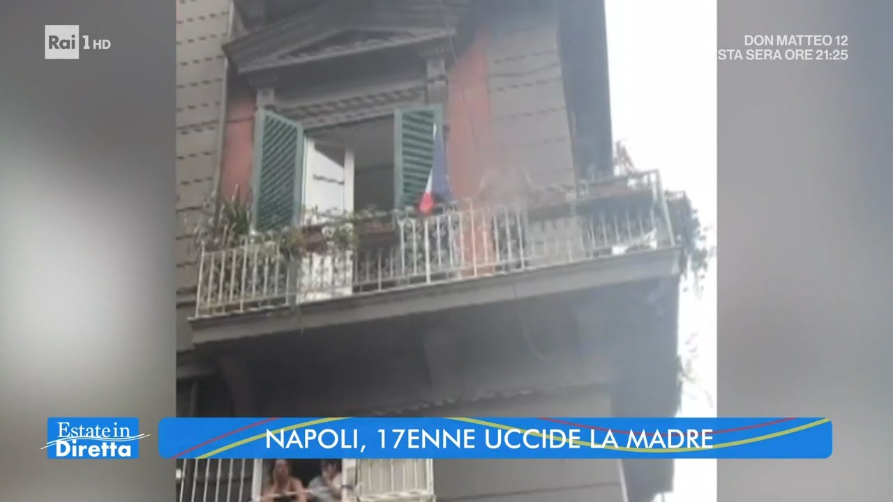 Napoli, 17enne uccide la madre - Estate in diretta - 16/06/2022