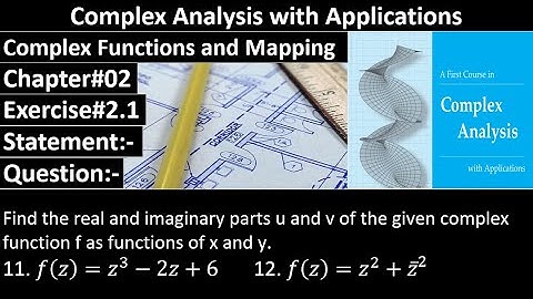 Complex Analysis and Applications | Exercise#2.1 | Question No#11,12 | Dennis G. Zill