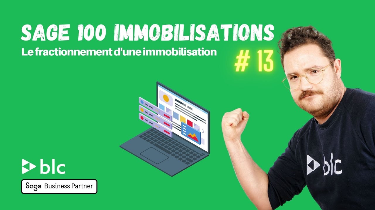 #13 Sage 100 Immo - Le fractionnement d'une immobilisation