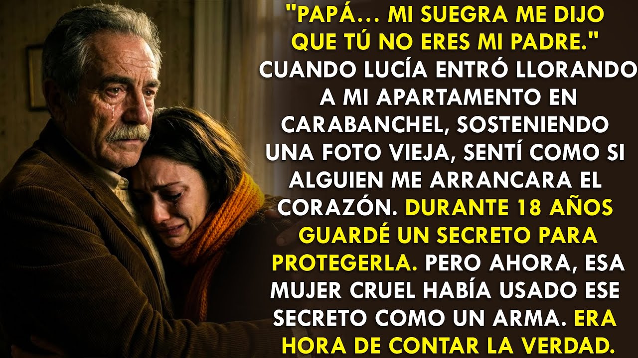 “Papá… Mi Suegra Me Dijo Que Tú No Eres Mi Padre.” 18 Años Después, Le Conté La Verdad