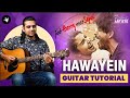 Hawayein  arijit singh  guitar tutorial  jab harry met sejal  learn guitar for free guitar