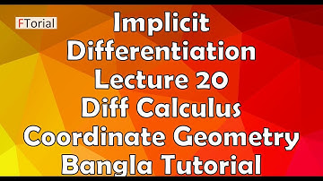 Implicit Differentiation | Lecture 20 | Diff Calculus and Coordinate Geometry Bangla Tutorial