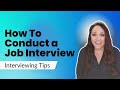 How to conduct a job interview effectively