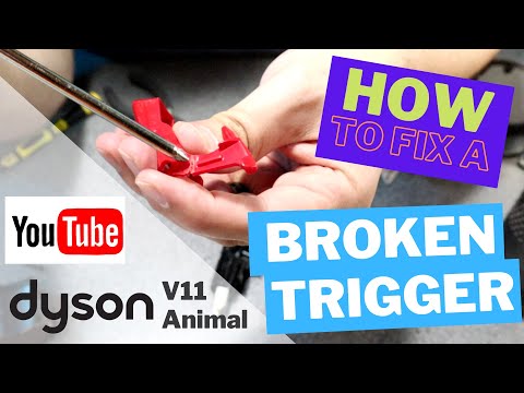 How To Fix A Broken Trigger On A Dyson V11 Animal