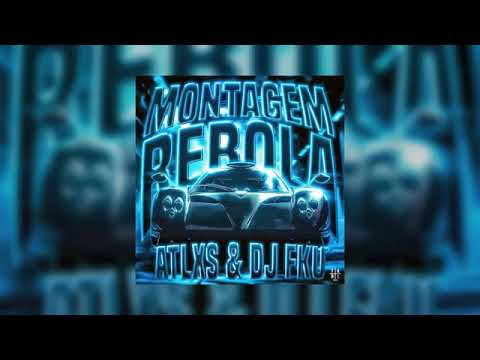 ATLXS, DJ FKU   MONTAGEM REBOLA ULTRA SLOWED