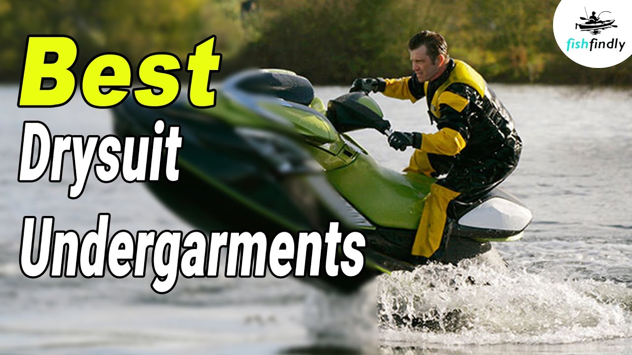 Best Drysuit Undergarments In 2020 Feel Dry & Comfortable! YouTube