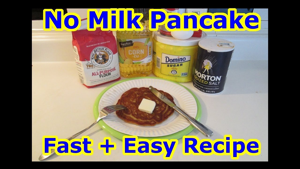 Easy No Milk Pancake Recipe Lactose Intolerant Milk Free Breakfast
