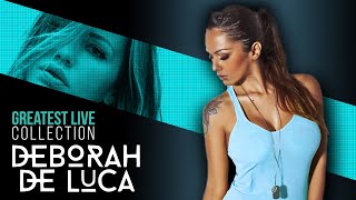 Deborah De Luca | Best Live Collection 2019 [HD]