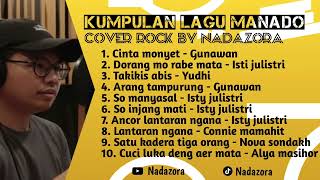 Kumpulan Lagu Manado Cover by Nadazora | Lagu Manado Paling Populer