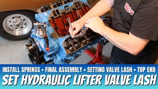 Setting Valve Lash for Hydraulic Lifters; Assembling Cylinder Heads & Buttoning up Marsha's Top End