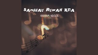 SANGGAU RUMAH KITA