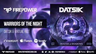 Datsik Virtual Riot - Warriors Of The Night