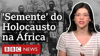 O genocídio 'esquecido' da Alemanha na Namíbia, reconhecido após mais de um século