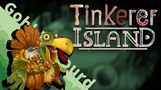 Tinkerer Island | Gobbleygourd