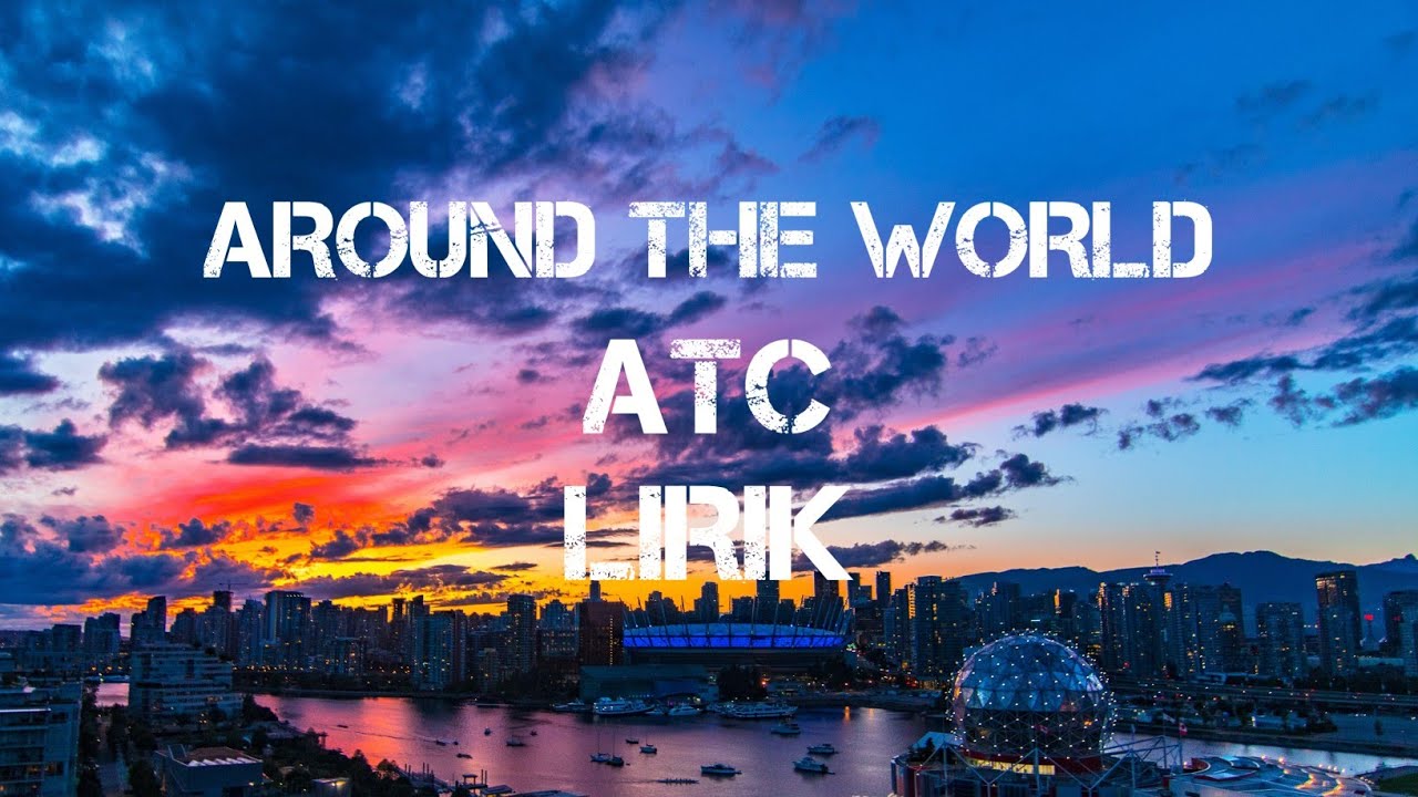 Атс around. ATC all around the World текст. АТС - around the World la la la la la.