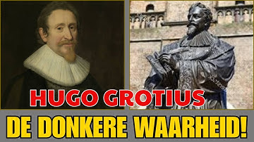 HUGO GROTIUS: DE DONKERE EN TRAGISCHE KANT VAN EEN GENIE