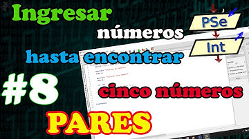 [PSeint#8] Ingresar números hasta encontrar 5 números pares (Ciclo While)