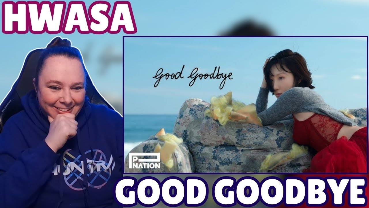 화사 (HWASA) - 'Good Goodbye' MV & Music Bank Stage (with Wheein) | REACTION