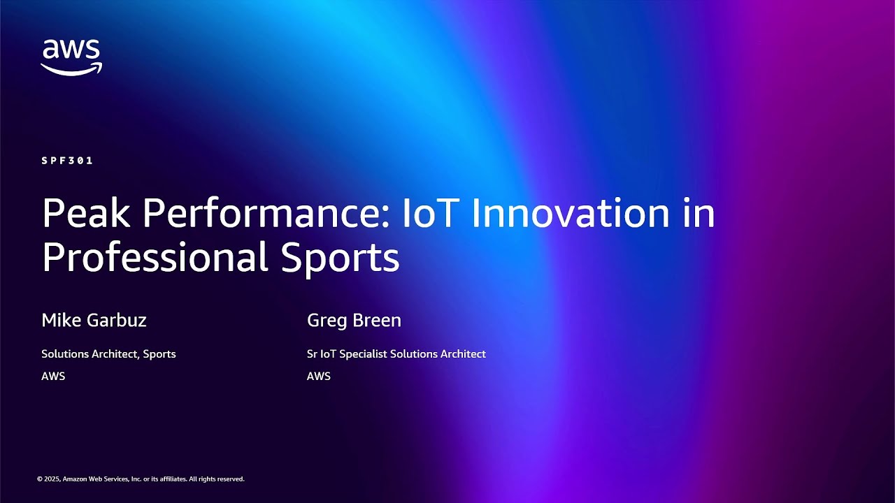 AWS re:Invent 2025 - Peak Performance: IoT Innovation in Professional Sports (SPF301)