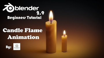Blender Beginner Tutorial How To Create A Realistic Candle Flame Animation in Blender 2.9