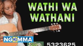 WATHI WA WATHANI----EUNICE KYALO (official lyrics video) Sms SKIZA 5323625