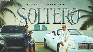 Xylon X @SuazoBaby - Soltero (Video Oficial)