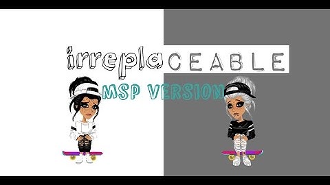 irreplaceable //msp version//
